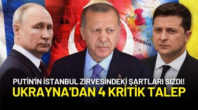 Putin'in İstanbul Zirvesindeki Şartları Sızdı: Ukrayna'dan 4 Kritik Talep