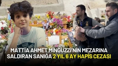 Mattia Ahmet Minguzzi’nin Mezarına Saldıran Sanığa 2 Yıl 6 Ay Hapis Cezası