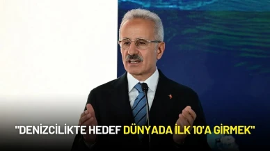 Ulaştırma ve Altyapı Bakanı Uraloğlu: "Denizcilikte Hedef Dünyada İlk 10'a Girmek"