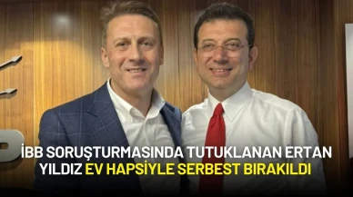 İBB Soruşturmasında Tutuklanan Ertan Yıldız Ev Hapsiyle Serbest Bırakıldı