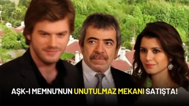 Aşk-ı Memnu'nun Unutulmaz Mekanı Satışta!