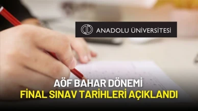 AÖF Bahar Dönemi Final Sınav Tarihleri Açıklandı: Geri Sayım Başladı!