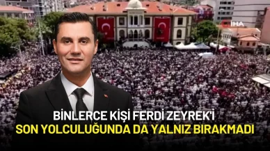 Binlerce Kişi Ferdi Zeyrek'i Son Yolculuğunda da Yalnız Bırakmadı