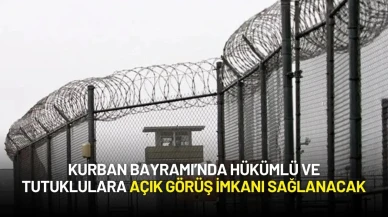 Kurban Bayramı’nda Hükümlü ve Tutuklulara Açık Görüş İmkanı Sağlanacak