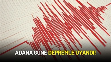 Adana’da Sabah Saatlerinde Korkutan Deprem! Vatandaşlar Panikle Sokağa Döküldü