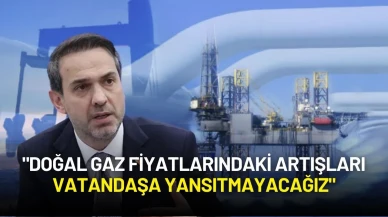 Bakan Bayraktar: "Doğal Gaz Fiyatlarındaki Artışları Vatandaşa Yansıtmayacağız"
