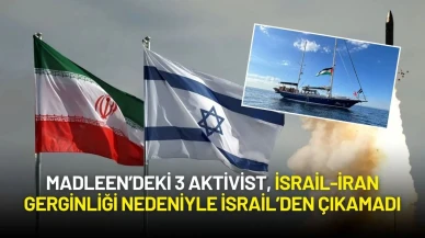 Gazze Yardım Gemisindeki 3 Aktivist, İsrail-İran Gerginliği Nedeniyle İsrail’den Çıkamadı
