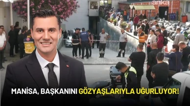Manisa, Başkanını Gözyaşlarıyla Uğurluyor! Ferdi Zeyrek'i Günlerdir Yalnız Bırakmadı