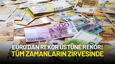 Euro'dan Rekor Üstüne Rekor! 24 Haziran’da Euro Tüm Zamanların Zirvesine Ulaştı