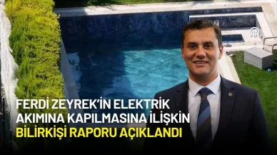 Ferdi Zeyrek’in Elektrik Akımına Kapılmasına İlişkin Bilirkişi Raporu Açıklandı