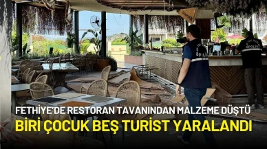 Fethiye’de Restoran Tavanından Malzeme Düşmesi Sonucu Beş Turist Yaralandı