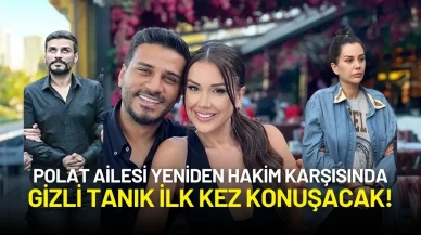 Polat Ailesi Yeniden Hakim Karşısında: Gizli Tanık İlk Kez Konuşacak!
