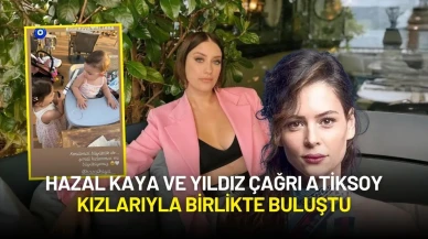 Hazal Kaya ve Yıldız Çağrı Atiksoy Kızlarıyla Birlikte Buluştu