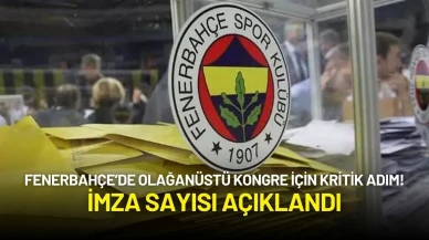Fenerbahçe’de Olağanüstü Kongre İçin Kritik Adım! İmza Sayısı Açıklandı