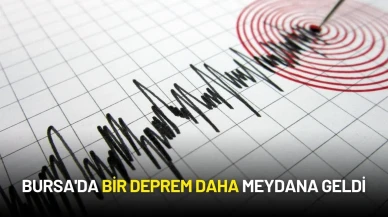 Bursa'da Bir Deprem Daha Meydana Geldi