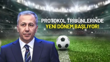 Bakan Yerlikaya Açıkladı: Protokol Tribünlerinde Yeni Dönem Başlıyor!