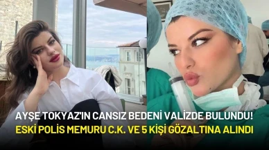 Ayşe Tokyaz'ın Valizde Bulunan Cansız Bedeni Türkiye’yi Sarstı!