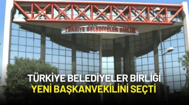 Türkiye Belediyeler Birliği Yeni Başkanvekilini Seçti