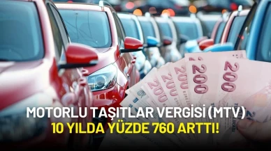 Motorlu Taşıtlar Vergisi (MTV) 10 Yılda Yüzde 760 Arttı!