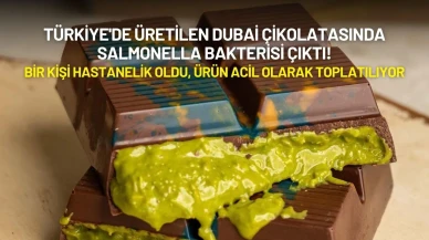 Türkiye'de Üretilen Dubai Çikolatasında Salmonella Bakterisi Çıktı! Bir Kişi Hastanelik Oldu