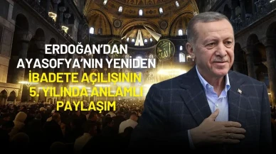 Erdoğan’dan Ayasofya’nın Yeniden İbadete Açılışının 5. Yılında Anlamlı Paylaşım