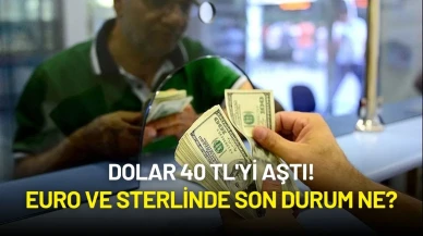 9 Temmuz Güncel Döviz Kurları: Dolar 40 TL'yi Aştı! Euro ve Sterlinde Son Durum Ne?