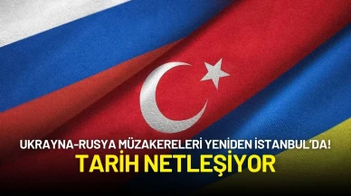 Ukrayna-Rusya Müzakereleri Yeniden İstanbul’da! Tarih Netleşiyor