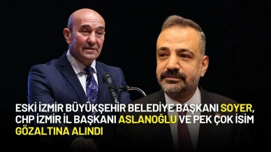 İzmir'de Şafak Operasyonu: Tunç Soyer Gözaltına Alındı!