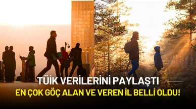 TÜİK Açıkladı: En Çok Göç Alan ve Veren İl Belli Oldu!