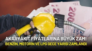 Akaryakıt Fiyatlarına Büyük Zam! Benzin, Motorin ve LPG Gece Yarısı Zamlandı