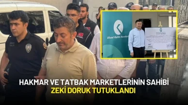 Hakmar ve Tatbak Marketlerinin Sahibi Zeki Doruk Tutuklandı
