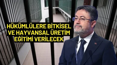 Bakanı Yumaklı Duyurdu: Hükümlülere Bitkisel ve Hayvansal Üretim Eğitimi Verilecek