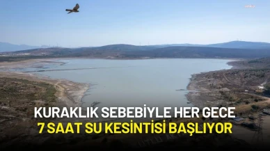 Kuraklık Sebebiyle Her Gece 7 Saat Su Kesintisi Başlıyor