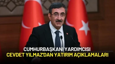 Cumhurbaşkanı Yardımcısı Cevdet Yılmaz'dan Yatırım Açıklamaları