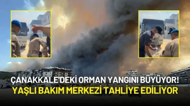 Çanakkale'deki Orman Yangını Büyüyor! Yaşlı Bakım Merkezi Tahliye Ediliyor