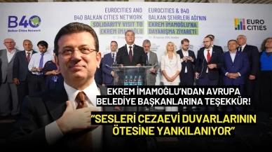 Ekrem İmamoğlu: "Avrupalı Belediye Başkanlarının Desteği Duvarların Ötesine Yankılanıyor"