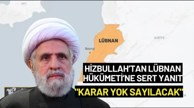Hizbullah’tan Lübnan Hükümeti’ne Sert Yanıt: "Karar Yok Sayılacak"