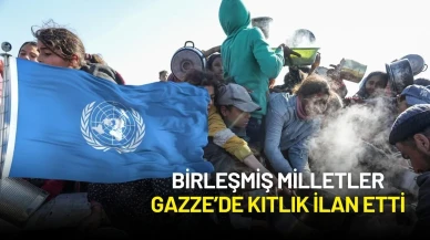 Birleşmiş Milletler Gazze’de Kıtlık İlan Etti