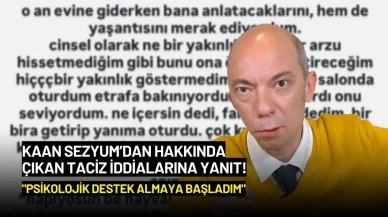 Kaan Sezyum'dan Hakkındaki Taciz İddiasına Yanıt: "Psikolojik Destek Almaya Başladım"