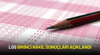 LGS Birinci Nakil Sonuçları Açıklandı