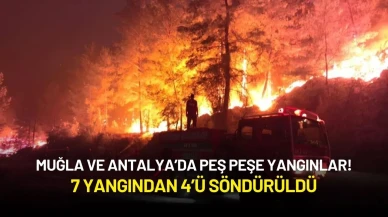 Muğla ve Antalya’da Peş Peşe Yangınlar! 7 Yangından 4’ü Söndürüldü