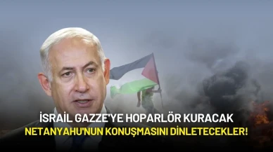 İsrail Gazze'ye Hoparlör Kuracak: Netanyahu'nun Konuşmasını Dinletecekler!