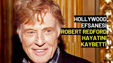 Oscar Ödüllü Hollywood Efsanesi Robert Redford, 89 Yaşında Hayatını Kaybetti