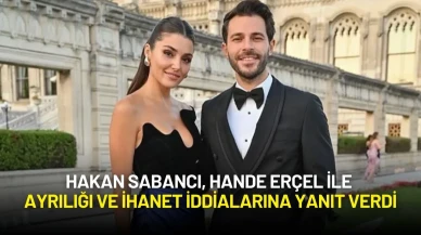 Hakan Sabancı, Hande Erçel ile Ayrılığı ve İhanet İddialarına Yanıt Verdi