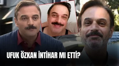 Ufuk Özkan İntihar mı Etti? Ünlü Oyuncunun Sağlık Durumu Açıklandı
