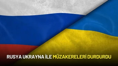 Kremlin, Rusya-Ukrayna Müzakerelerini Durdurduğunu Açıkladı
