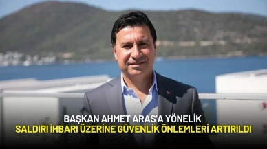 Başkan Ahmet Aras'a Yönelik Saldırı İhbarı Üzerine Güvenlik Önlemleri Artırıldı