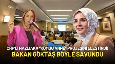 CHP'li Nazlıaka "Komşu Anne" Projesini Eleştirdi! Bakan Göktaş Böyle Savundu