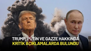 Trump, Putin ve Gazze Hakkında Kritik Açıklamalarda Bulundu