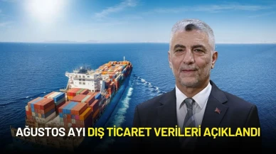 Ağustos Ayı Dış Ticaret Verileri Açıklandı